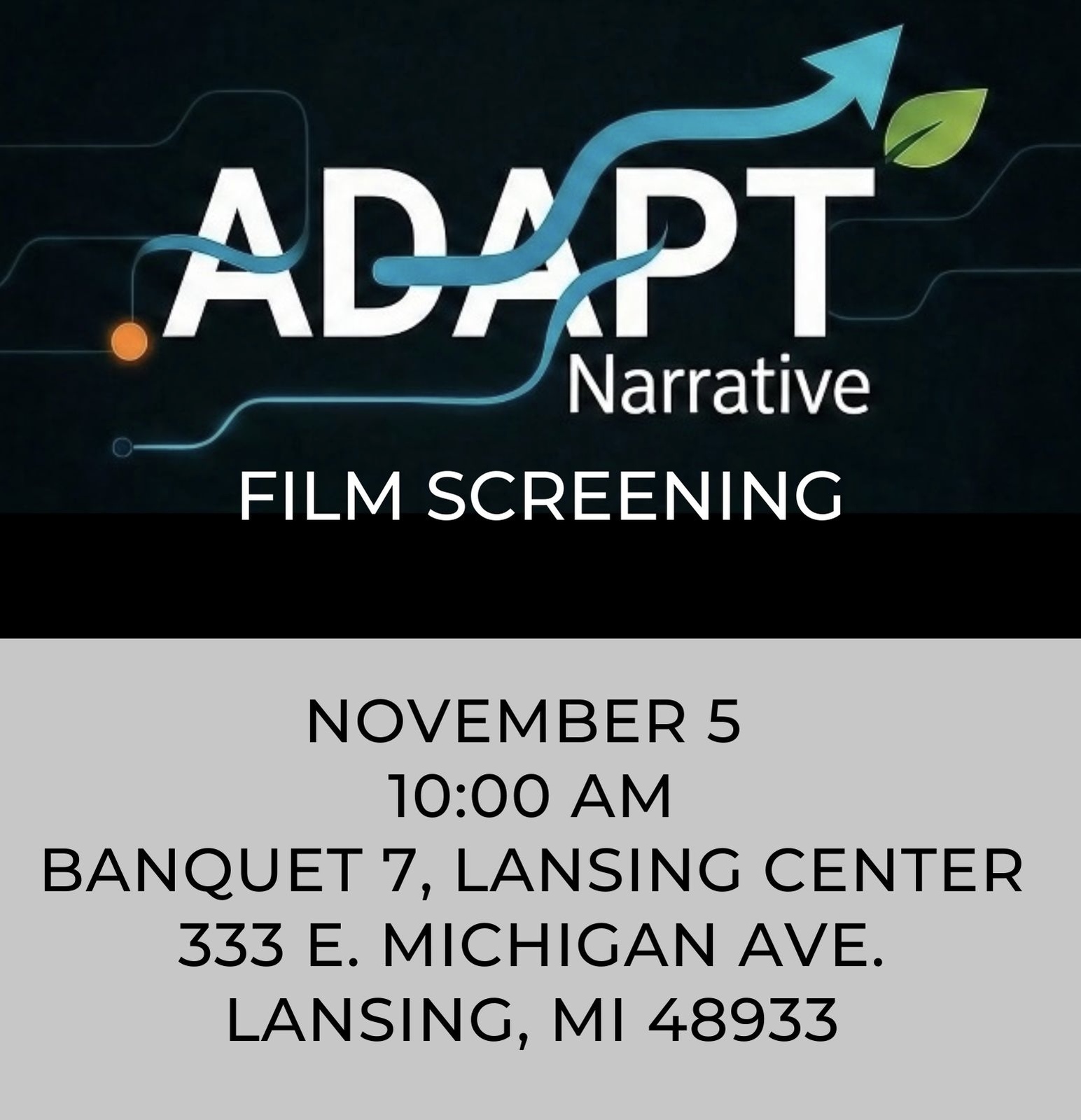 Flyer for The ADAPT Narrative film screening on November 5 at 10:00 AM, Banquet 7, Lansing Center, 333 E. Michigan Ave., Lansing, MI